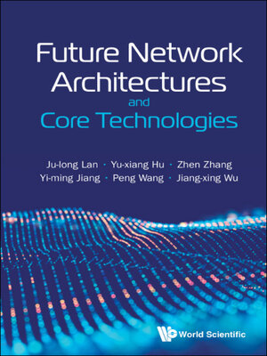 cover image of Future Network Architectures and Core Technologies